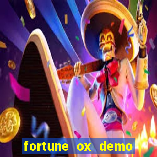 fortune ox demo dinheiro infinito